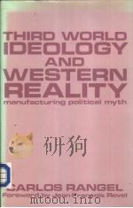 THIRD WORLD IDEOLOGY AND WESTERN REALITY PDF电子版封面 0887386016