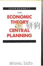 The Economic Theory of Central Pianning PDF电子版封面 0631142762