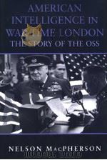 AMERICAN INTELLICENCF IN WAR-TIME LONDON PDF电子版封面 0714654191