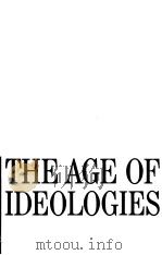 THE AGE OF IDEOLOGIES PDF电子版封面 0312012292
