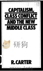 Capitalism class conflict and the new middle class PDF电子版封面 0710096240