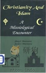 CHRISTIANITY AND ISLAM: A MISSIOLOGICAL ENCOUNTER（ PDF版）