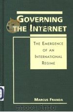 GOVERNING THE INTERNET PDF电子版封面 1555879993