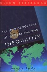 THE NEW GEOGRAPHY OF GLOBAL INCOME INEQUALITY PDF电子版封面 0674010671