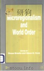 Microregionalism and World Order PDF电子版封面 0333962915