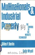 Multinationals and Industrial Property The Control of the World's Tehnology PDF电子版封面