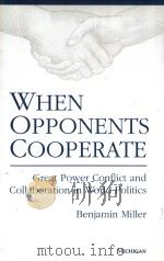 WHEN OPPONENTS COOPERATE PDF电子版封面 0472104586