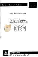 The End of Suharto's New Order in Indonesia PDF电子版封面 3631205736