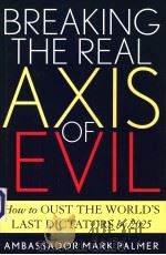 BREAKING THE REAL AXIS OF EVIL PDF电子版封面 0742532542