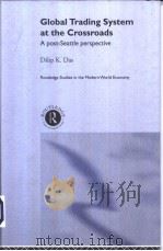 GLOBAL TRADING SYSTEM AT THE CROSSROADS PDF电子版封面 0415260159