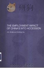 THE EMPLOYMENT IMPACT OF CHINA'S WTO ACCESSION PDF电子版封面 0415308399