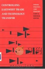 CONTROLLING EAST-WEST TRADE AND TECHNOLOGY TRANSFER PDF电子版封面 0822308436