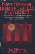 How to Measure Human Resources Management PDF电子版封面 0070211310