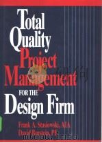 TOTAL QUALITY PROJECT MANAGEMENT FOR THE DESIGN FIRM（ PDF版）