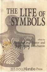 THE LIFE OF SYMBOLS PDF电子版封面 0813378419