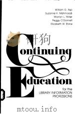 Continuing Education for the Library Information Professions PDF电子版封面 0208018980
