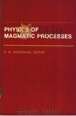PHYSICS OF MAGMATIC PROCESSES PDF电子版封面