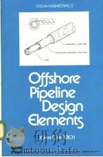OFFSHORE PIPELINE DESIGN ELEMENTS PDF电子版封面