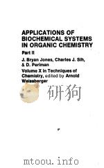 APPLICATIONS OF BIOCHEMICAL SYSTEMS IN ORGANIC CHEMISTRY PDF电子版封面