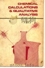 CHEMICAL CALCULATIONS & QUALITATIVE ANALYSIS PDF电子版封面