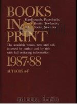 BOOKS IN PRINT 1987-1988 AUTHORS A-F PDF电子版封面 0835223728
