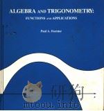 ALGEBRA AND TRIGONOMETRY:FUNCTIONS AND APPLICATIONS PDF电子版封面 0201024756