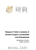 Research Fields in physics at United Kingdom Universities and Polytechnics PDF电子版封面