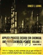APPLIED PROCESS DESIGN FOR CHEMICAL AND PETROCHEMICAL PLANTS VOLUME 1 PDF电子版封面 0872017559