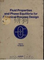 Fluid Properties and Phase Equilibria for Chemical Process Design PDF电子版封面 0444427244