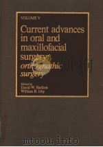 Current advances in oral and maxillofacial surgery:orthognathic surgery PDF电子版封面 0801845972