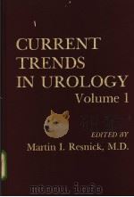 CURRENT TRENDS IN UROLOGY Volume 1 PDF电子版封面