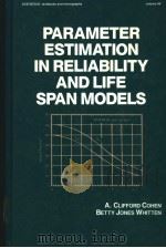 PARAMETER ESTIMATION IN RELIABILITY AND LIFE SPAN MODELS PDF电子版封面 0824779800