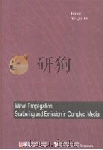 Wave Propagation，Scattering and Emission in Complex Media     PDF电子版封面  7030124642  Ya-Qiu Jin 