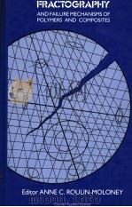 FRACTOGRAPHY AND FAILURE MECHANDISMS OF POLYMERS AND COMPOSITES（ PDF版）