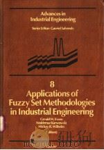 Applications of Fuzzy Set Methodologies in industrial Engineering PDF电子版封面 0444873864