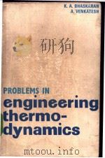 PROBLEMS IN ENGINEERING THERMO-DYNAMICS PDF电子版封面 0070963681
