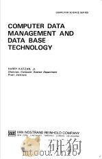 COMPUTER DATA MANAGEMENT AND DATA BASE TECHNOLOGY PDF电子版封面 0442238967