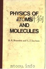 PHYSICS OF ATOMS AND MOLECULES 1983 PDF电子版封面