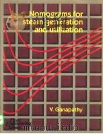 Nomograms for steam generation and utilization     PDF电子版封面  0442237316   