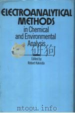 ELECTROANALYTICAL METHODS IN CHEMICAL AND ENVIRONMENTAL ANALYSIS PDF电子版封面 0306417995