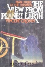 THE VIEW FROM PLANET EARTH PDF电子版封面 0688006426