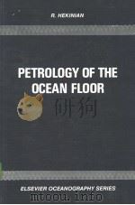PETROLOGY OF THE OCEAN FLOOR PDF电子版封面 0444419675