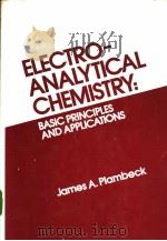 ELECTRO-ANALYTICAL CHEMISTRY:BASIC PRINCIPLES AND APPLICATIONS PDF电子版封面