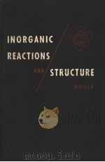 INORGANIC REACTIONS AND STRUCTURE GOULD PDF电子版封面