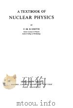 A TEXTBOOK OF NUCLEAR PHYSICS PDF电子版封面
