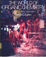 THE WORLD OF ORGANIC CHEMISTRY PDF电子版封面 0070091722