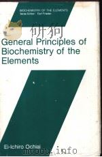 General Principles of Biochemistry of the Elements PDF电子版封面 0306426471