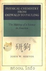 PHYSICAL CHEMISTRY FROM OSTWALD TO PAULING PDF电子版封面 0691085668