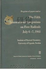 The Fifth International Symposium on Free Radicals July 6-7,1961 PDF电子版封面