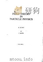 FIELD THEORY IN PARTICLE PHYSICS VOLUME 1 PDF电子版封面